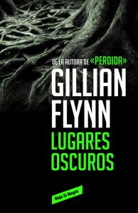 Lugares oscuros Gillian Flynn reseña literaria